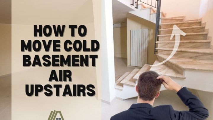 How To Move Cold Basement Air Upstairs, How To Add Fresh Air Basement