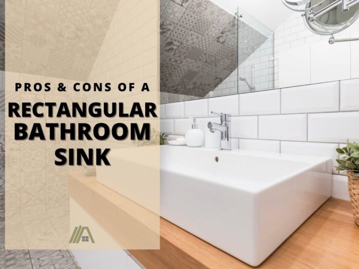 White Rectangular Sink in a Bathroom; Pros and Cons of a Rectangular Bathroom Sink