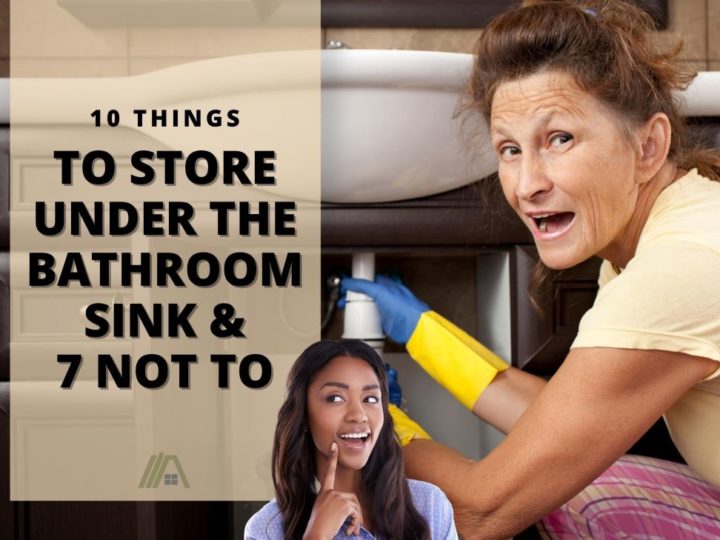 Woman fixing a leaking pipe under a sink; Woman wondering; 10 Things to Store Under Bathroom Sink and 7 Not To