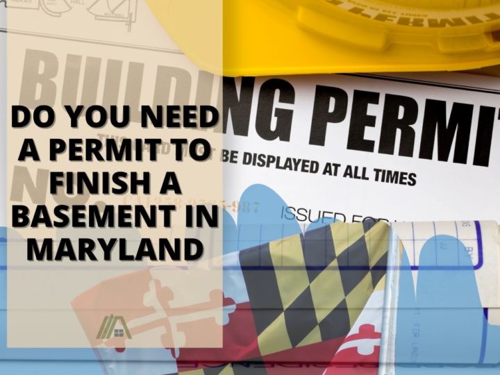 Maryland, USA Flag over a building permit; Do You Need a Permit to Finish a Basement in Maryland