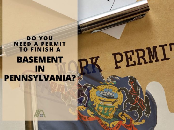 Flag of Pennsylvania, USA over a work permit; Do You Need a Permit to Finish a Basement in Pennsylvania?
