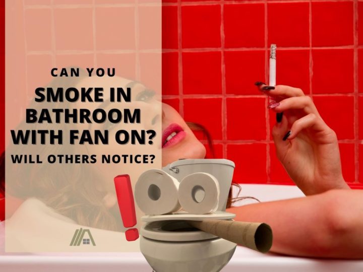 401_Rooms-Bathroom_Can You Smoke in Bathroom With Fan on Will others notice