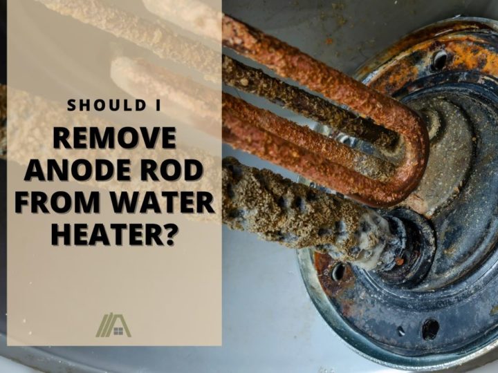 433_Water Heater_Should I Remove Anode Rod From Water Heater