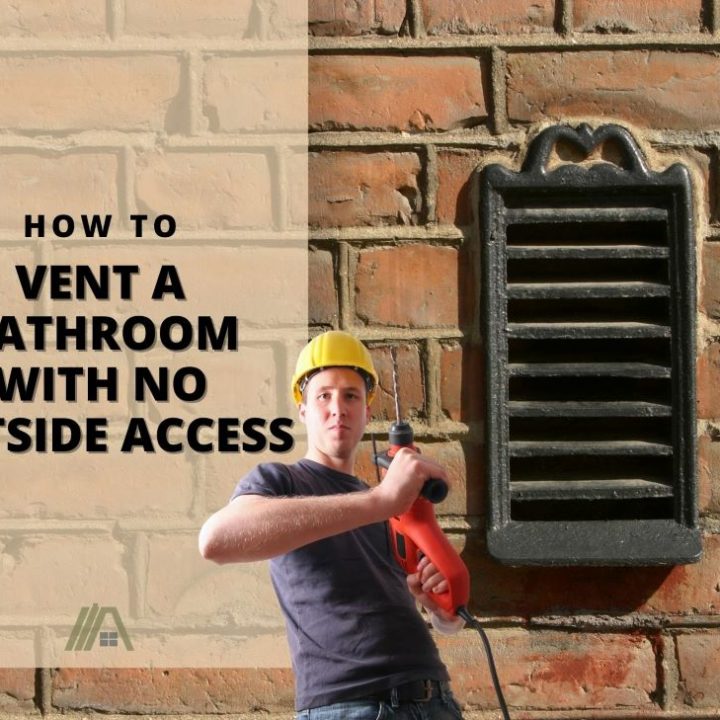 How to Vent a Bathroom With No Outside Access