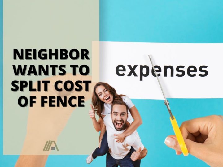 460_Home Advice_Neighbor Wants to Split Cost of Fence
