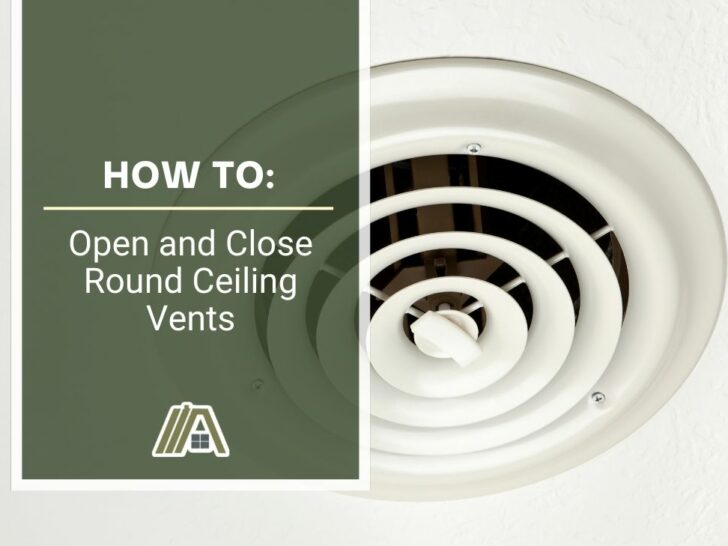 How to Open and Close Round Ceiling Vents