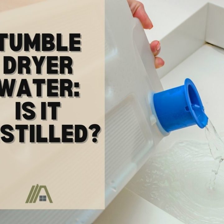 Tumble Dryer Water: Is It Distilled? – HVAC-BUZZ