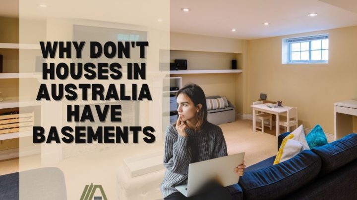Houses In Australia Have Basements, Why Don T All Houses Have Basements