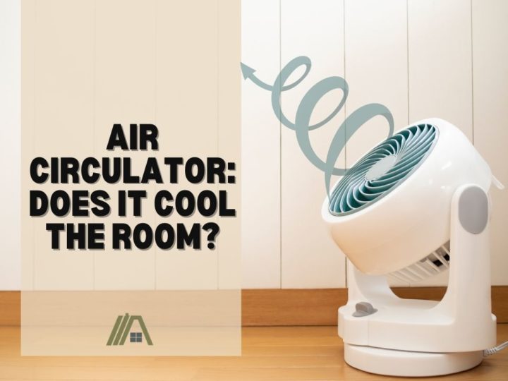Air Circulator Does It Cool the Room