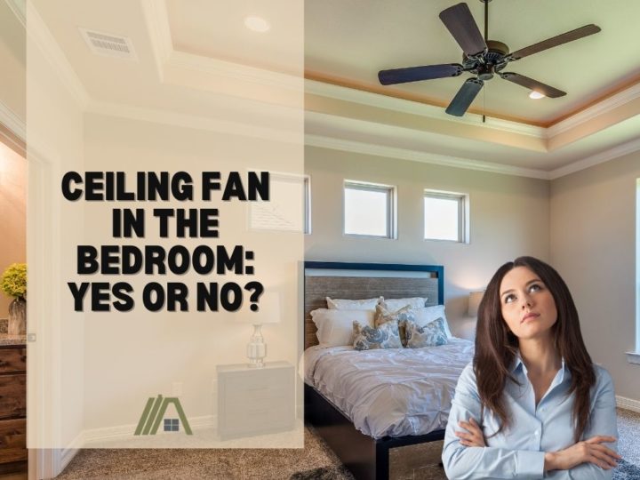 Ceiling Fan in the Bedroom_ Yes or No_