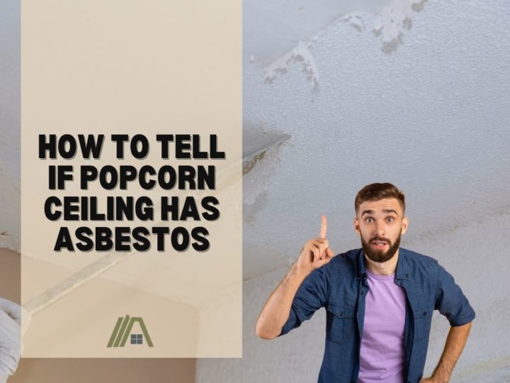 How to Tell if Popcorn Ceiling Has Asbestos