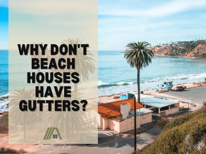 Why Don't Beach Houses Have Gutters?