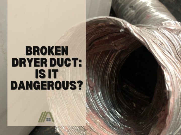 Broken Dryer Duct_ Is It Dangerous_