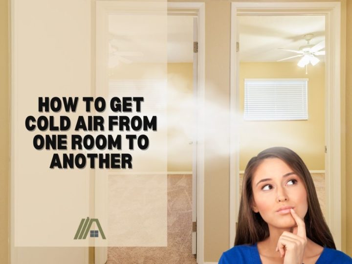 How to Get Cold Air From One Room to Another