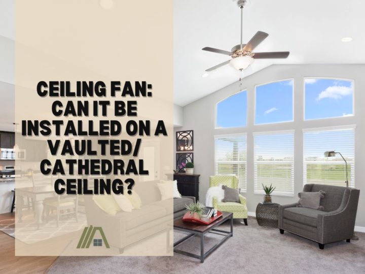 Ceiling Fan Can It Be Installed on a VaultedCathedral Ceiling