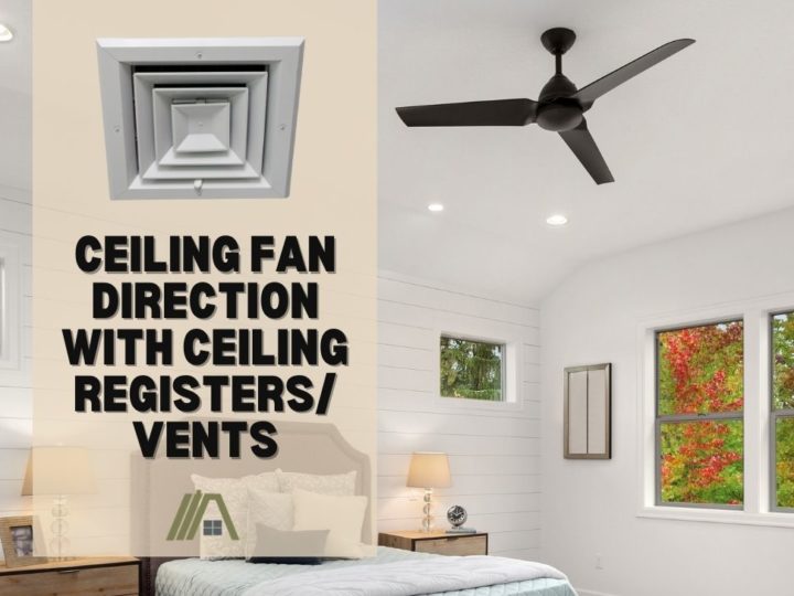 Ceiling Fan Direction With Ceiling Registers_Vents