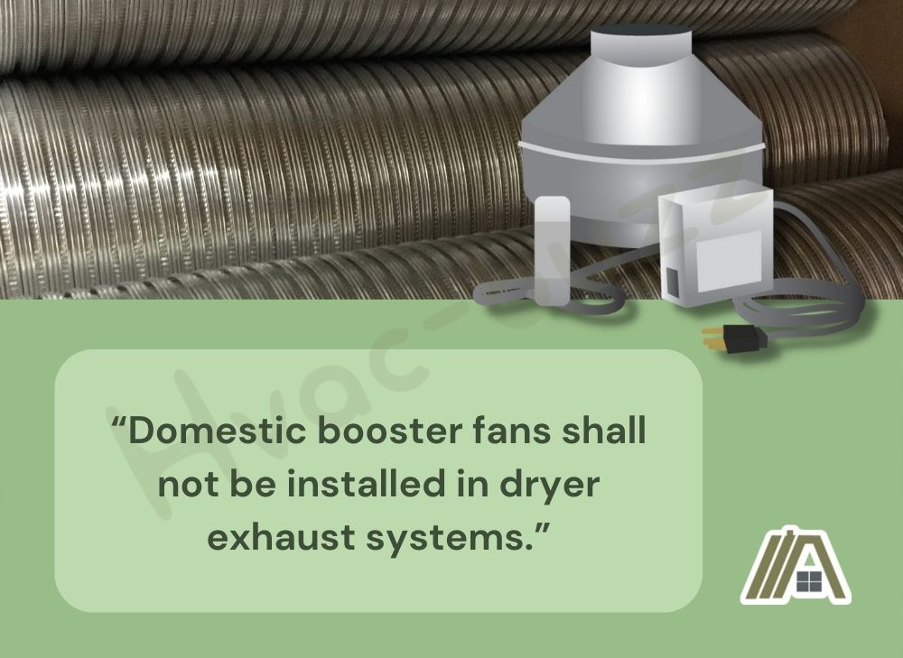 Domestic booster fan installation is not allowed in dryer exhaust