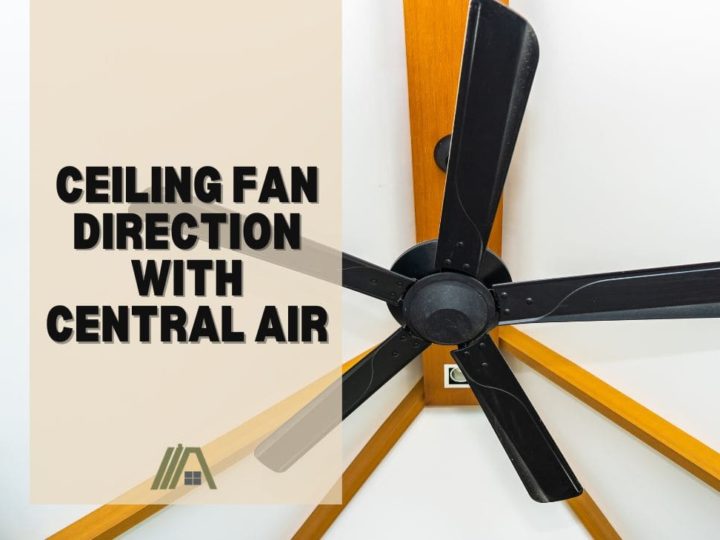 Ceiling Fan Direction With Central Air