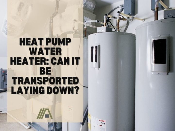 Heat Pump Water Heater_ Can It Be Transported Laying Down