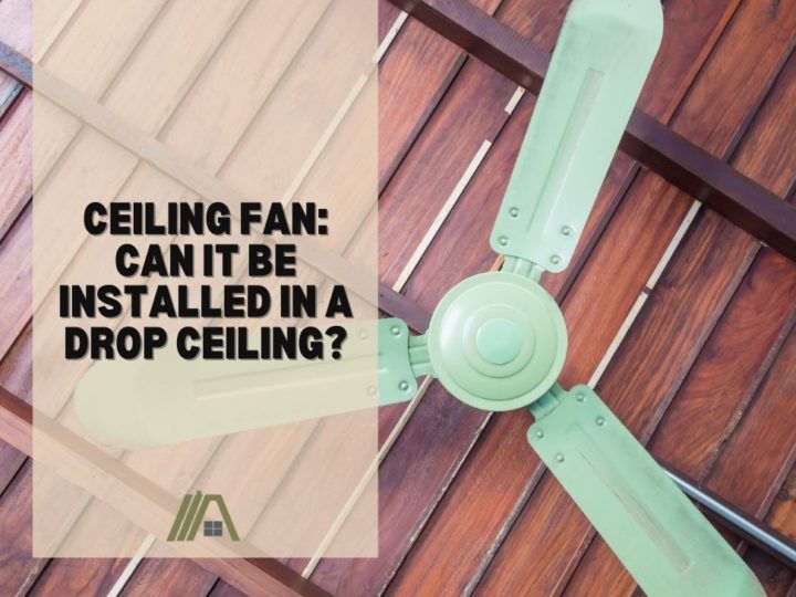Ceiling Fan_ Can It Be Installed in a Drop Ceiling