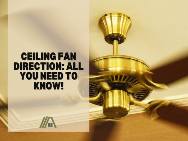Ceiling Fan Direction_ All You Need to Know!