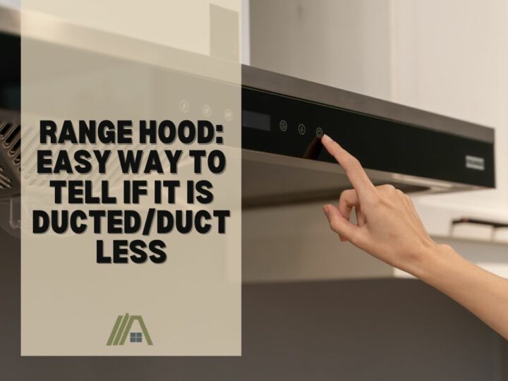 Range Hood Easy Way to Tell if It Is Ducted or Ductless
