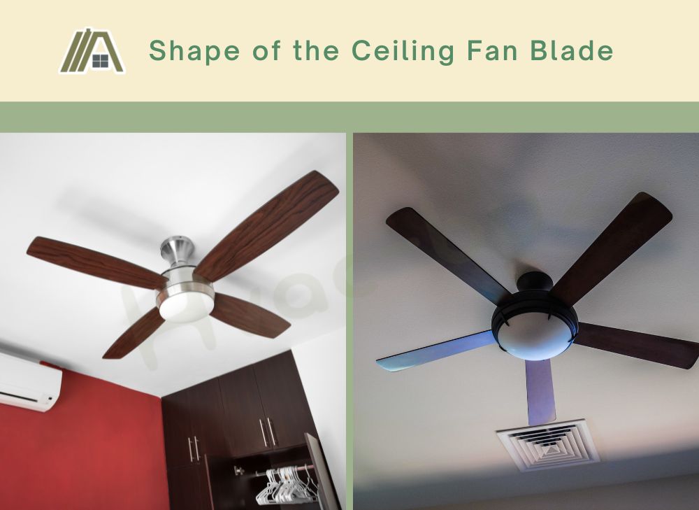 Shape of the Ceiling Fan Blade, four bladed ceiling fan compared to five bladed ceiling fan