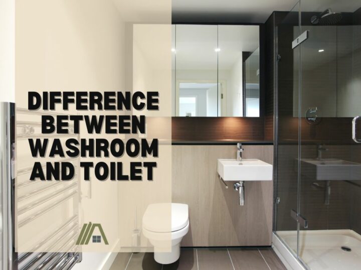 Difference Between Washroom and Toilet