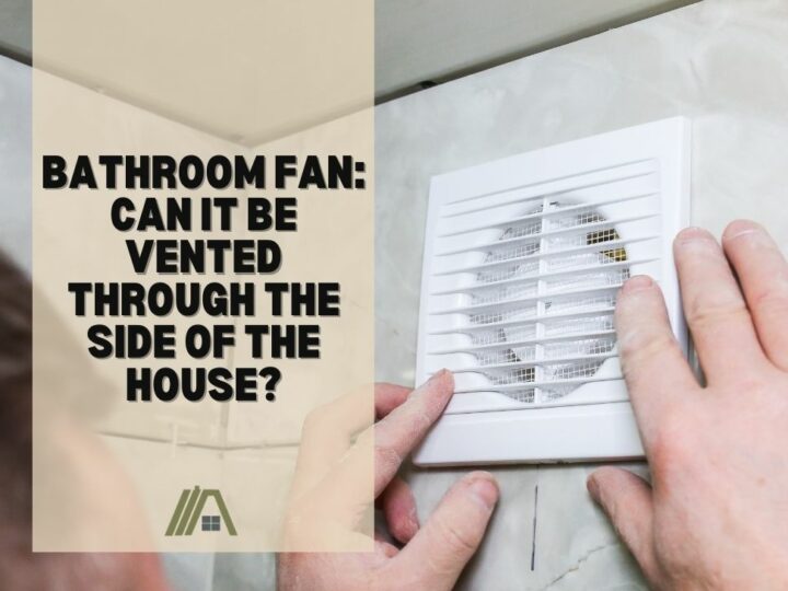 Bathroom Fan_ Can It Be Vented Through the Side of the House
