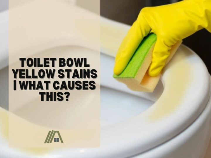 Toilet Bowl Yellow Stains_ What Causes This