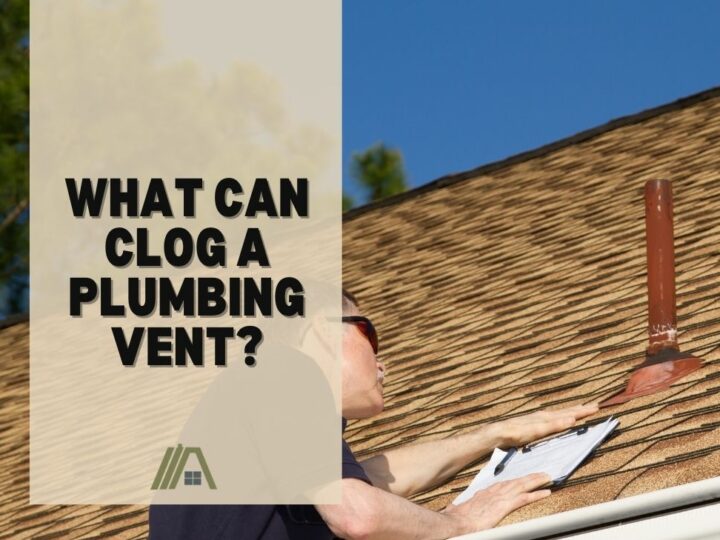 What Can Clog a Plumbing Vent