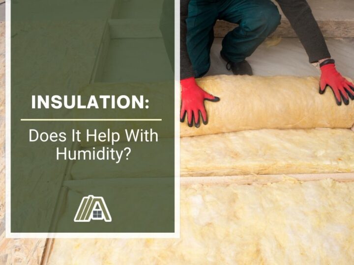 Insulation_ Does It Help With Humidity