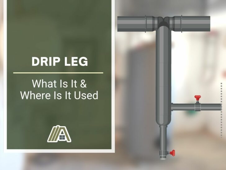 Drip Leg _ What Is It & Where Is It Used