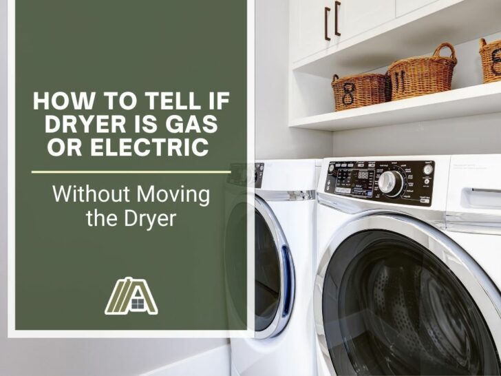 How to Tell if Dryer Is Gas or Electric (Without Moving the Dryer)