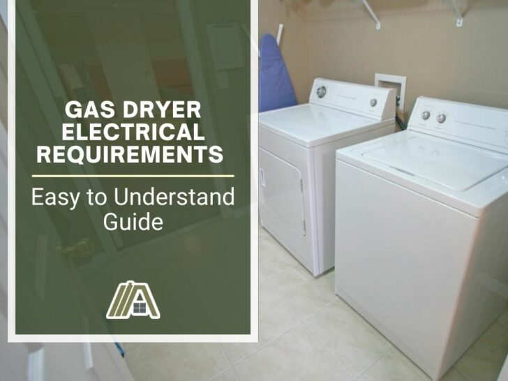 Gas Dryer Electrical Requirements (Easy to Understand Guide)