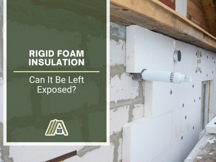 Rigid Foam Insulation _ Can It Be Left Exposed